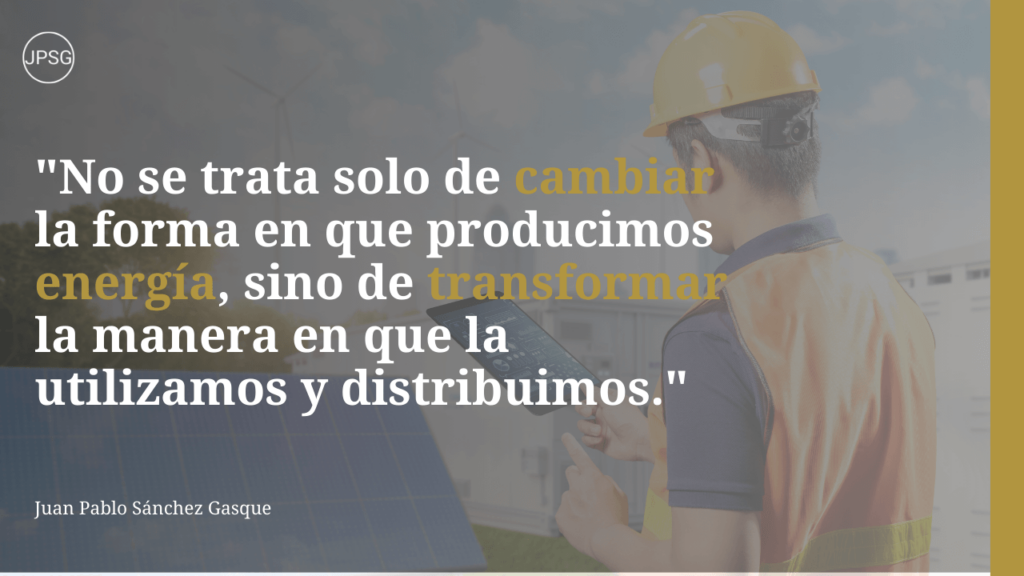 Cambiar la forma en que producimos energia Juan Pablo Sanchez Gasque