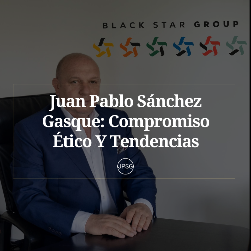 Compromiso Ético Y Anticipación De Tendencias El Enfoque De Juan Pablo Sánchez Gasque